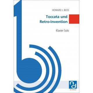 Toccata und Retro-Invention fuer Klavier Solo von Howard J. Buss-1-9790502881719-NDV BP0504