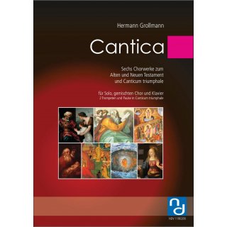Cantica - Six choral works on the Old and New Testament and Canticum triumphale for solo, mixed choir and piano