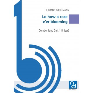 Lo how a rose eer blooming fuer Combo Band (mit 1 Bläser) von Hermann Grollmann-5-9790502882082-NDV 1190147
