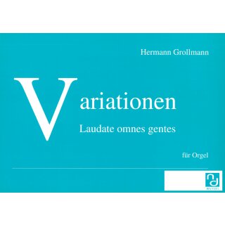 Laudate omnes gentes - Variationen fuer Orgel Solo von Hermann Grollmann-5-9790502882396-NDV 41001